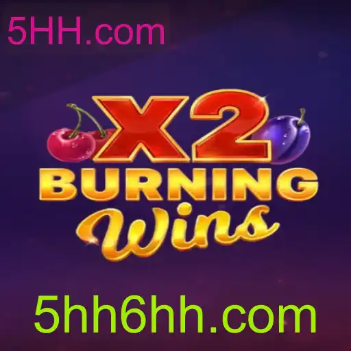 BurningWinsX2: Mergulhe na Emocionante Experiência do Jogo com 5HH.com